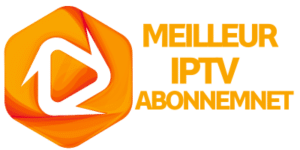 meilleur iptv aboonement