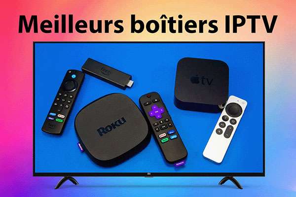 meilleur boîtier IPTV